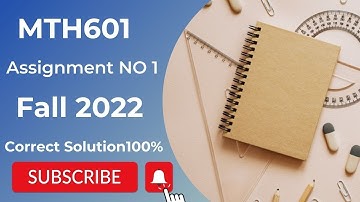 MTH601 Assignment No1 Solution  Fall 2022 | MTH601 Assignment No1 Solution  2022