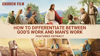 Gospel Movie Extract 3 From "Who Is He That Has Returned": How to Differentiate Between God's Work and Man's Work