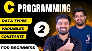C_02 Data Types in C language | Variables in C language | Constants in C language | C Kickstart 🎯