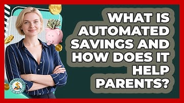 What Is Automated Savings And How Does It Help Parents? - Budgeting as a Parent