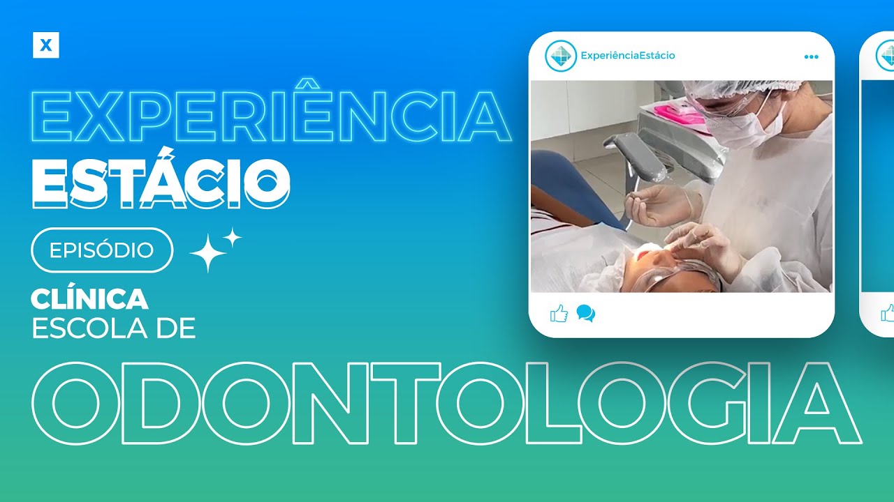Experiência Estácio: Clínica Escola de Odontologia - YouTube