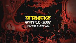 DITZKICKZ pres ACHTERLIJK HARD LIVE @ HARMONY OF HARDCORE 2026