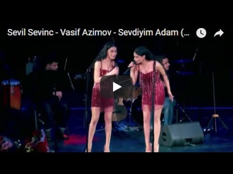 Sevil Sevinc - Vasif Azimov - Sevdiyim Adam (Moskva)