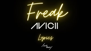 Avicii  - Freak (Lyrics)