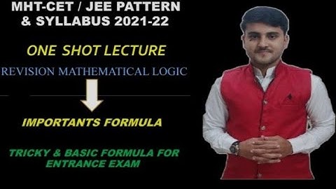 MHT CET & Revision of mathematical logic One Shot Lecture | Maharashtra Board 2021-22 | Shadab khan