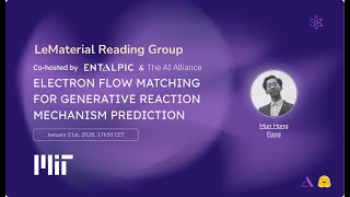 Electron Flow Matching for Generative Reaction Mechanism Prediction | LeMaterial Reading Group