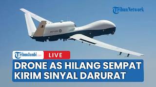 🔴Sinyal Darurat Sempat Terkirim, Drone AS Lenyap Tanpa Jejak