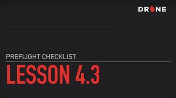 PreFlight Checklist - Lesson 4.3 - How To Fly A Quadcopter Drone