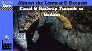 The Longest & Deepest Canal & Railway Tunnels in Britain