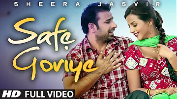 Sheera Jasvir : Safe Goriye- Yaari Jatt Naal Full Video Song | Umeed | Punjabi Songs 2014 Song