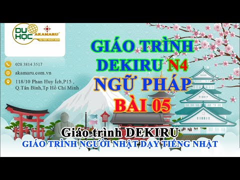 Video TỔNG HỢP NGỮ PHÁP N4 BÀI 05 - DEKIRU - DU HỌC AKAMARU... - YouTube