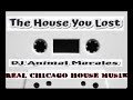 The house you lost dj animal morales