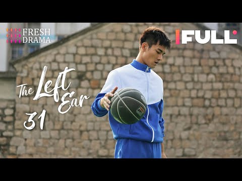 【Multi-sub】The Left Ear EP31 | Zheng Kai, Mi Mi, Jacob Hwang | 左耳 | Fresh Drama