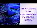 Design metric and design challenges in Embedded System|PurbanchalUniversity|IOE|KathmanduUniversity