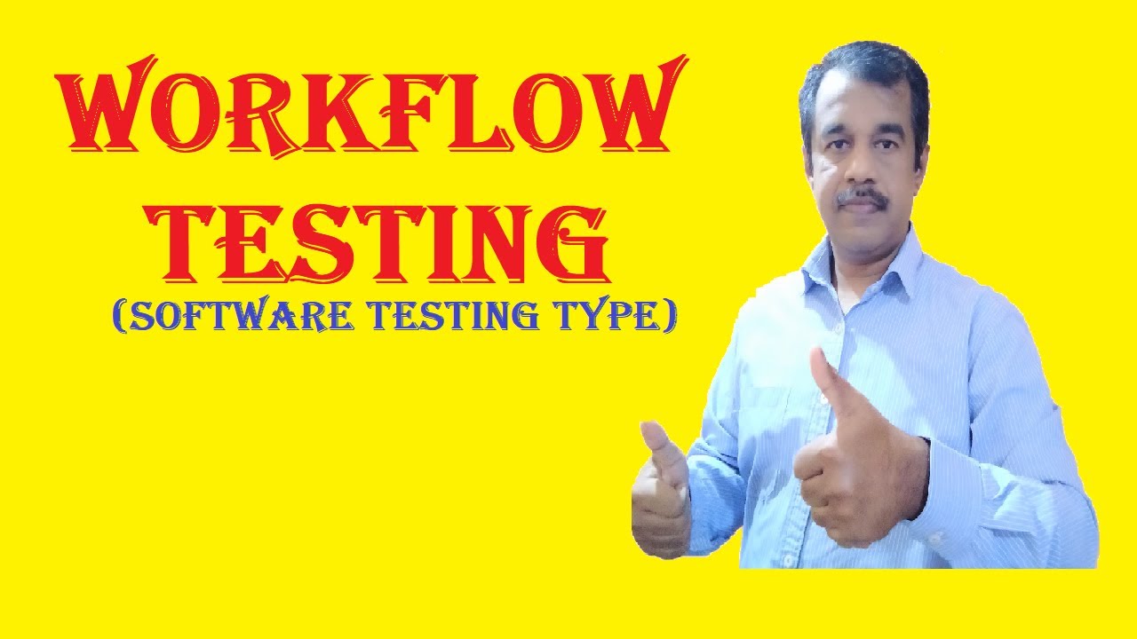 workflow testing with examples | types of software testing ...