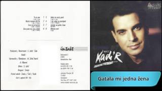Kadir Nukic - Gatala mi jedna zena - (Audio 1999) HD