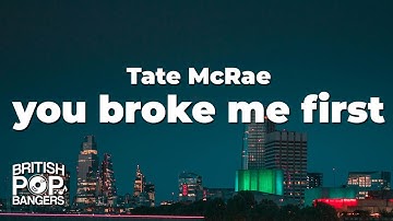 Tate McRae - you broke me first (Lyrics)