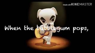 Bubblegum K.K.  With lyrics!