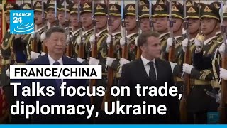Beijing talks focus on trade, diplomacy, and ending Ukraine hostilities • FRANCE 24 English