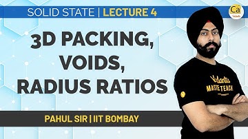 Solid State L4 | 3D Packing, Voids, Radius Ratios | JEE & NEET 2021 | Class 12 Chemistry | Pahul Sir