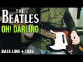 The Beatles - Oh! Darling /// BASS LINE [Play Along Tabs]