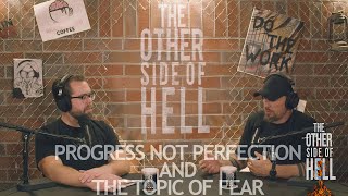 Progress not perfection and the topic of fear