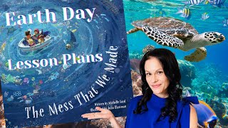 Earth Day Read Aloud- The Mess That We Made