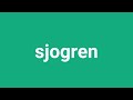 How To Pronounce Sjogren In American Accent