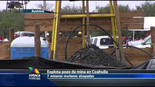 Explosión en mina de Coahuila: 7 muertos