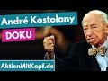 André Kostolany Doku - Der Börsenguru & Spekulant
