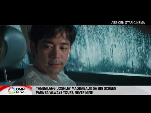 Tambalang JoshLia balik big screen sa 'Always Yours, Never Mine' | OMNI News Filipino