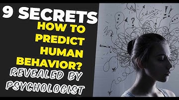 9 Secrets to understand human behavior with real-life examples
