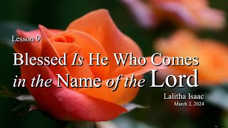 Lesson 9: "Blessed Is He Who Comes in the Name of The Lord"