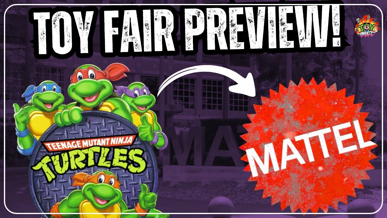 Toy Fair 2026 Predictions & TMNT Heads to Mattel!