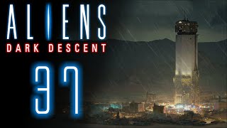 Столица Леты ⬛️ Прохождение Aliens: Dark Descent #37 [Кошмар]