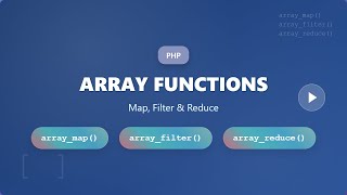 PHP Array Functions: Map, Filter \& Reduce - Explained for Beginners!