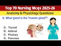 Top 70 Nursing Mcqs 2025-26 | Anatomy and physiology nursing mcqs | NORCET | RRB | BSC  questions 