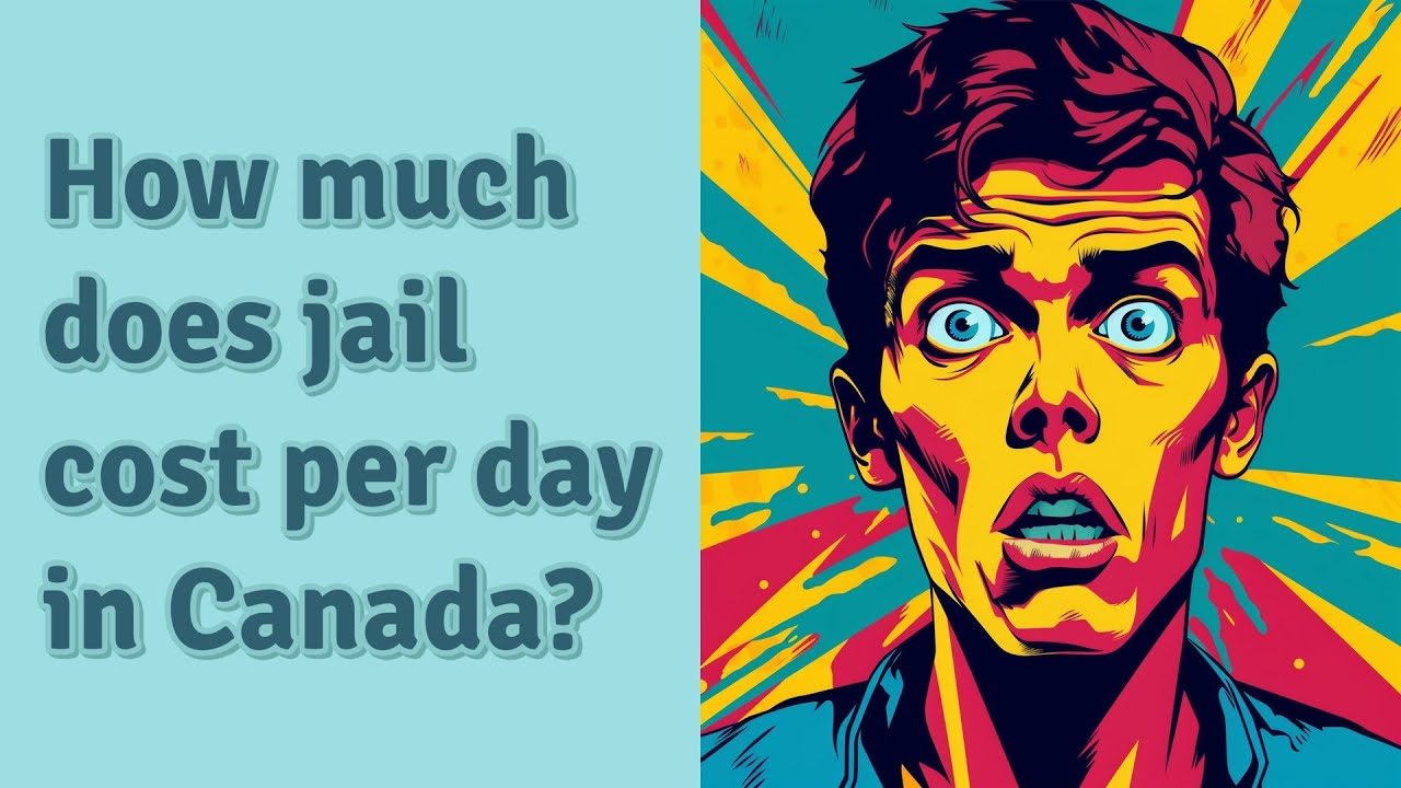 how-much-does-jail-cost-per-day-in-canada-youtube