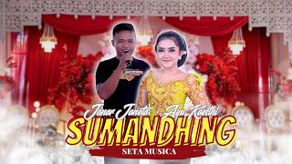 SUMANDHING - AYU KAESTHI FT JANAR JANETA - CAMPURSARI SETA MUSICA