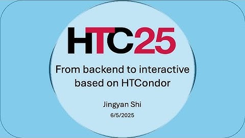 HTC25: From backend to interactive based on HTCondor