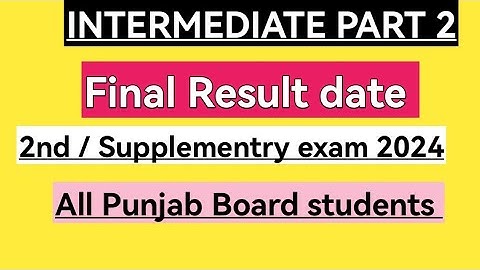 Intermediate part 2 result date 2nd annual exam 2024 punjab board