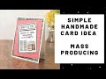 Simple Handmade Card Idea for Mass Producing &amp; My Trip Was A Flop