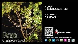 Prana - He Made It