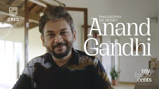 My Two Cents with Anand Gandhi | CRED | Diamonds and Dirt
