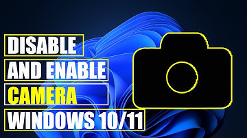 How To Disable or Enable Webcam Camera in Laptop Windows 11/10 | Windows Camera