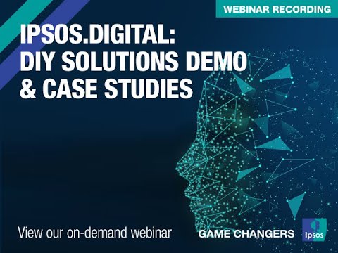 Ipsos.Digital: DIY Solutions Demo & Case Studies