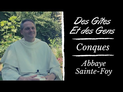 Des Gîtes et des Gens - Ep17 - Conques - Abbaye Sainte-Foy