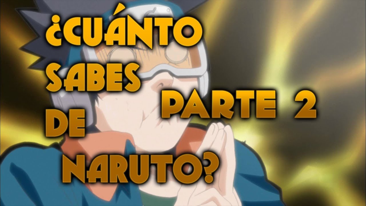 Test Cuanto Sabes De Naruto Nivel Dificil Youtube