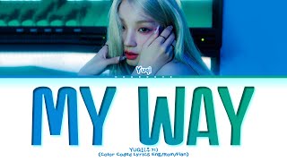 Yuqi My Way Lyrics (Color Coded Lyrics)