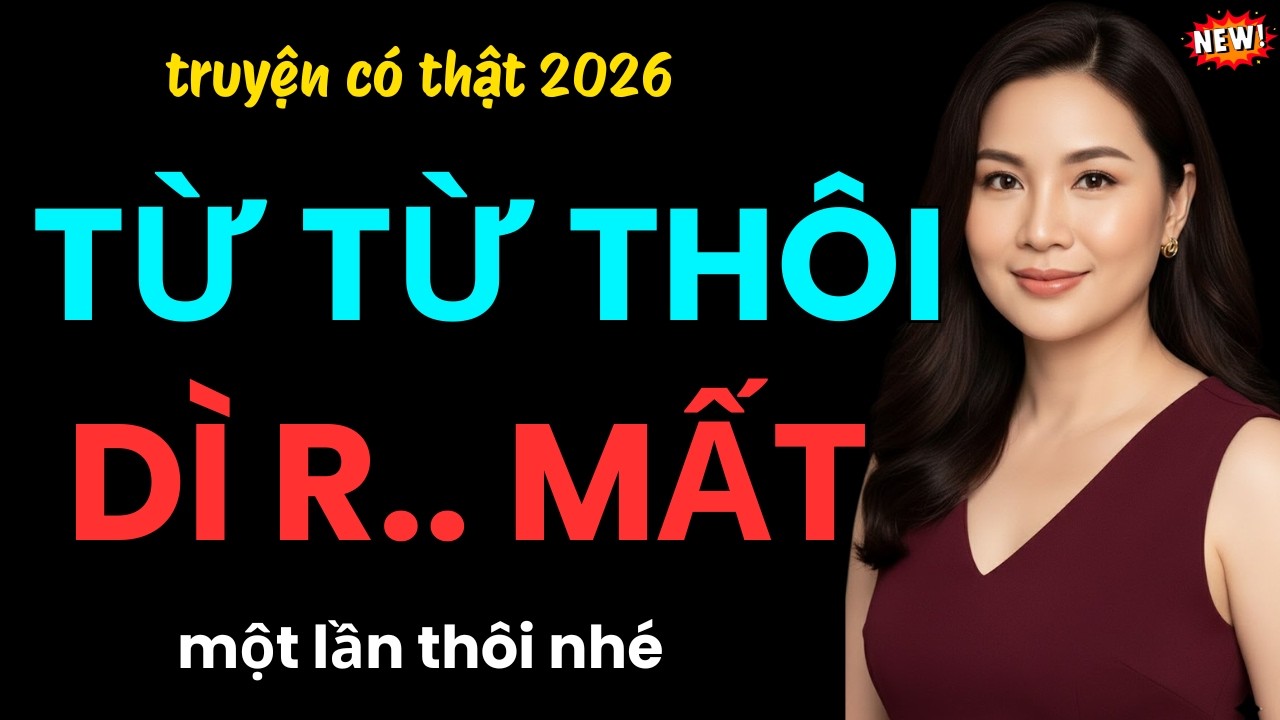 Bà Dì Hồi Xuân | Truyện Đêm Khuya Hay Nhất 2026